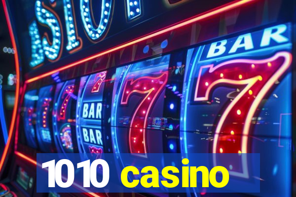 1010 casino